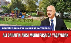 Ali Bahar'ın İsmi Muratpaşa'da Yaşayacak! Belediye Bahar'ın İsmini Parka Verecek