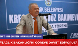 CHP’li Şeref Çimen’den Sağlık Bakanlığı’na çağrı! “Sağlık Bakanlığı’nı Göreve Davet Ediyoruz”