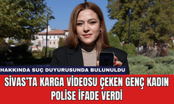 Sivas’ta Karga Videosu Çeken Genç Kadın Polise İfade Verdi