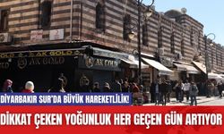 Diyarbakır Sur’da Büyük Hareketlilik! Dikkat Çeken Yoğunluk Her Geçen Gün Artıyor