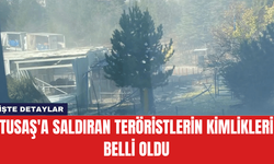 TUSAŞ'a Saldıran Teröristlerin Kimlikleri Belli Oldu