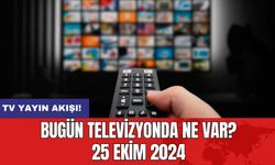 TV yayın akışı! Bugün televizyonda ne var? 25 Ekim 2024