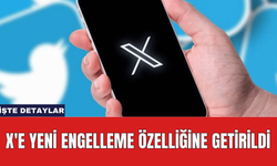 X'e Yeni Engelleme Özelliğine Getirildi