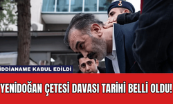 Yenidoğan Çetesi Davası Tarihi Belli Oldu! İddianame Kabul Edildi