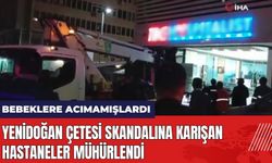 Yenidoğan Çetesi Skandalına Karışan Hastaneler Mühürlendi