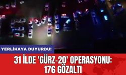 Yerlikaya duyurdu! 31 ilde 'Gürz-20' operasyonu: 176 gözaltı