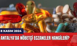 8 Kasım 2024 Antalya'da Nöbetçi Eczaneler Hangileri?