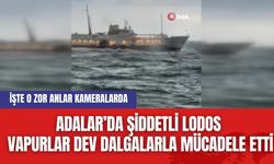 Adalar’da Şiddetli Lodos: Vapurlar Dev Dalgalarla Mücadele Etti