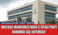 Anayasa Mahkemesi’nden 5 Siyasi Parti Hakkında Suç Duyurusu!