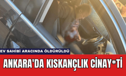 Ankara'da Kıskançlık Cinay*ti: Ev Sahibi Aracında Öldürüldü