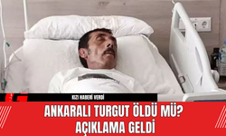 Ankaralı Turgut Öldü Mü? Açıklama Geldi