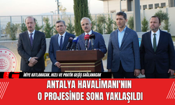 Antalya Havalimanı'nın O Projesinde Sona Yaklaşıldı