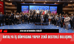 Antalya İş Dünyasına Yapay Zekâ Destekli Buluşma