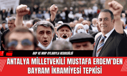 Antalya Milletvekili Mustafa Erdem’den Bayram İkramiyesi Tepkisi