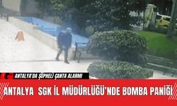 Antalya  SGK İl Müdürlüğü’nde Bomba Paniği