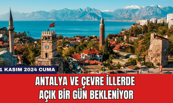 Antalya ve Çevre İllerde Açık Bir Gün Bekleniyor