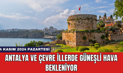 Antalya ve Çevre İllerde Güneşli Hava Bekleniyor