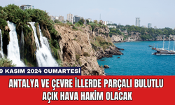 Antalya ve Çevre İllerde Parçalı Bulutlu Açık Hava Hakim Olacak