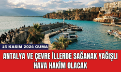 Antalya ve Çevre İllerde Sağanak Yağışlı Hava Hakim Olacak