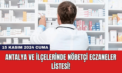 Antalya ve İlçelerinde Nöbetçi Eczaneler Listesi!