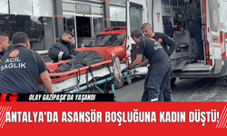 Antalya'da Asansör Boşluğuna Kadın Düştü!