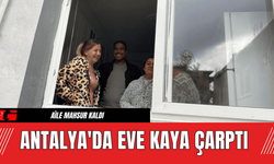 Antalya'da Eve Kaya Çarptı