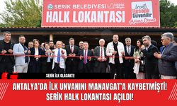 Antalya’da İlk Unvanını Manavgat’a Kaybetmişti! Serik Halk Lokantası Açıldı!