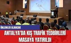 Antalya'da Kış Trafik Tedbirleri Masaya Yatırıldı