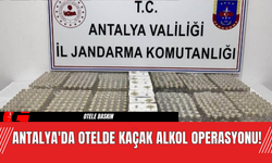 Antalya'da Otelde Kaçak Alkol Operasyonu!