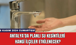 Antalya’da Planlı Su Kesintileri Hangi İlçeler Etkilenecek?