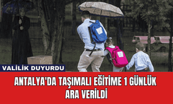 Antalya'da Taşımalı Eğitime 1 Günlük Ara Verildi