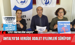 Antalya'da Vergide Adalet Eylemleri Sürüyor!