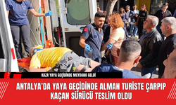 Antalya’da Yaya Geçidinde Alman Turiste Çarpıp Kaçan Sürücü Teslim Oldu