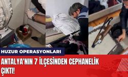 Antalya'nın 7 İlçesinden Cephanelik Çıktı