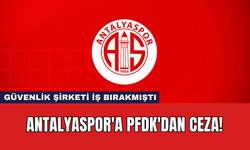 Antalyaspor'a PFDK'dan Ceza!