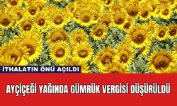 Ayçiçeği Yağında Gümrük Vergisi Düşürüldü