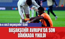 Başakşehir Avrupa'da Son Dakikada Yıkıldı