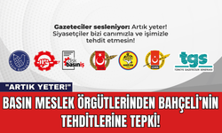 Basın Meslek Örgütlerinden Bahçeli’nin Tehditlerine Tepki!