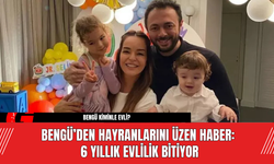 Bengü’den Hayranlarını Üzen Haber: 6 Yıllık Evlilik Bitiyor