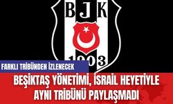 Beşiktaş Yönetimi, İsrail Heyetiyle Aynı Tribünü Paylaşmadı