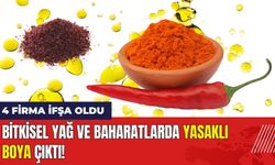 Bitkisel Yağ ve Baharatlarda Yasaklı Boya Çıktı!