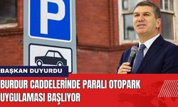 Burdur Caddelerinde Paralı Otopark Uygulaması Başlıyor