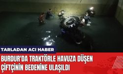 Burdur'da Traktörle Havuza Düşen Çiftçinin Bedenine Ulaşıldı