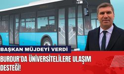 Burdur'da Üniversitelilere Ulaşım Desteği! Başkan Müjdeyi Verdi