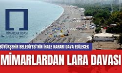 Antalya Mimarlar Odası'ndan Lara davası