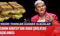 Canan Karatay'dan Dubai Çikolatası Açıklaması!