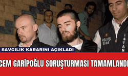 Cem Garipoğlu Soruşturması Tamamlandı