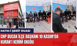 CHP Bucak İlçe Başkanı 10 Kasım'da Kuran’ı Kerim Okudu