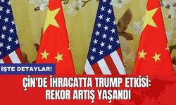 Çin'de İhracatta Trump Etkisi: Rekor Artış Yaşandı