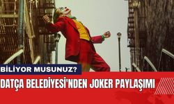 Datça Belediyesi'nden Joker Paylaşımı